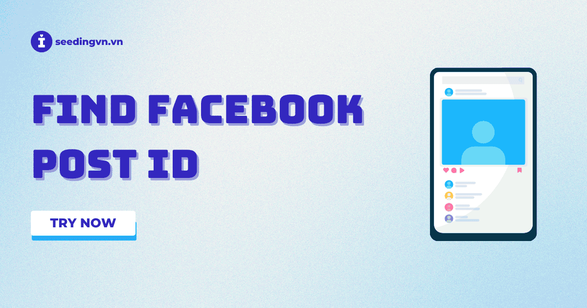 Facebook Post ID Finder Instantly Get Any Post ID Seedingvn vn facebook-post-id-finder-instantly-get-any-post-id-seedingvn-vn